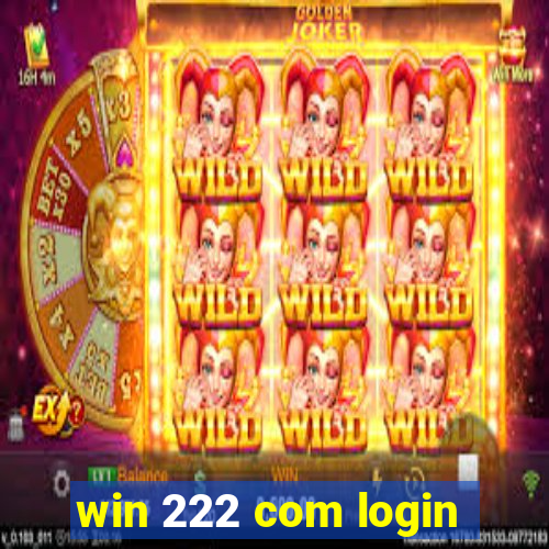 win 222 com login